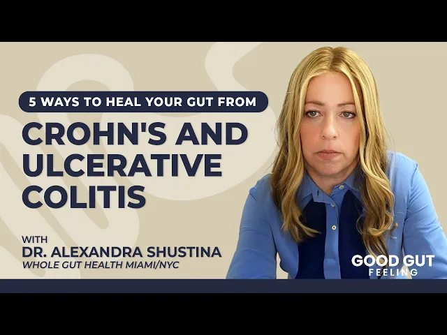 5 Natural Ways to Heal Your Gut from Crohn's & Ulcerative Colitis